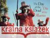 Day of the Dead: Día de Muertos Defibaugh, Denis 9780875653495 Texas Christian University Press