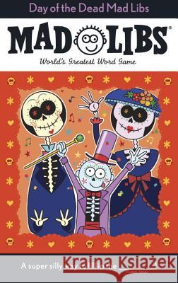 Day of the Dead Mad Libs: World's Greatest Word Game Jones, Karl 9780515159868 Mad Libs - książka
