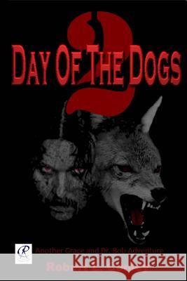 Day of the Dogs 2 Robert L. Conley 9781523715060 Createspace Independent Publishing Platform - książka