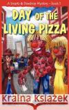 Day of the Living Pizza Vickie Johnstone 9781480199033 Createspace