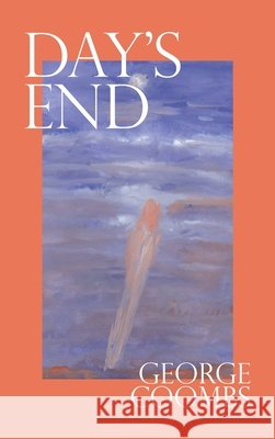 Day's End George Coombs 9781665588195 Authorhouse UK - książka