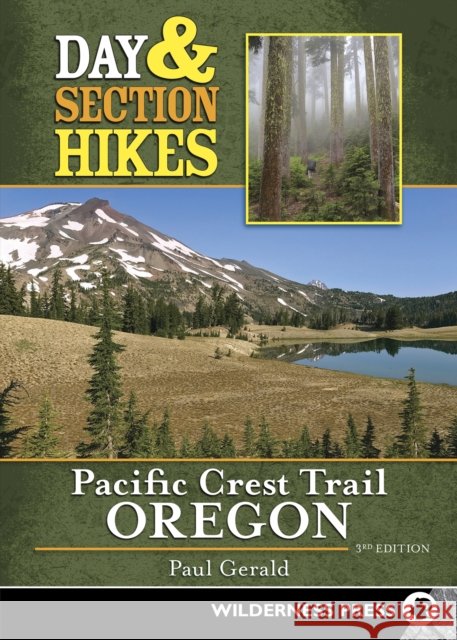 Day & Section Hikes Pacific Crest Trail: Oregon Paul Gerald 9781643590448 Wilderness Press - książka