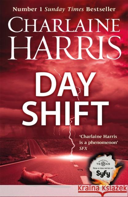 Day Shift: Now a major TV series: MIDNIGHT, TEXAS Charlaine Harris 9780575092907 GOLLANCZ - książka