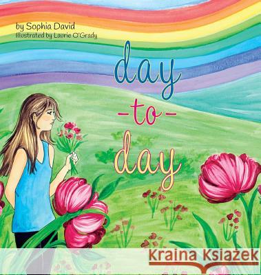 Day to Day Sophia David Laurie O'Grady 9780692157770 Lucky Girl Books - książka
