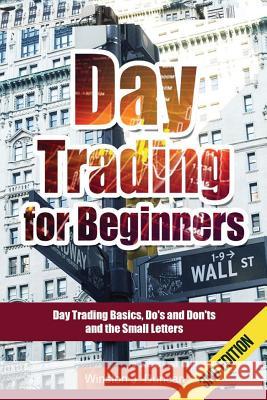 Day Trading: Day Trading for Beginners - Options Trading and Stock Trading Explained: Day Trading Basics and Day Trading Strategies Winston J. Duncan 9781514736036 Createspace - książka