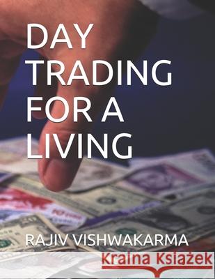 Day Trading for a Living Rajiv Vishwakarma 9798569622443 Independently Published - książka