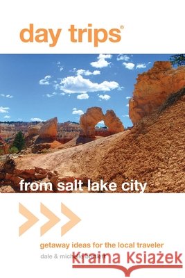 Day Trips(r) from Salt Lake City: Getaway Ideas for the Local Traveler Rob Story 9780762759583 GPP Travel - książka