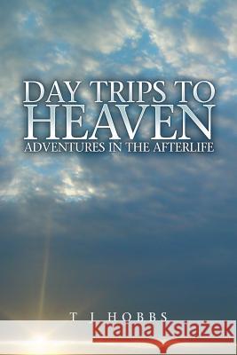 Day Trips to Heaven Hobbs, T. J. 9781907203992 Local Legend - książka