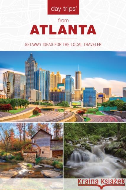 Day Trips(r) from Atlanta: Getaway Ideas for the Local Traveler Janice McDonald 9781493037674 Globe Pequot Press - książka