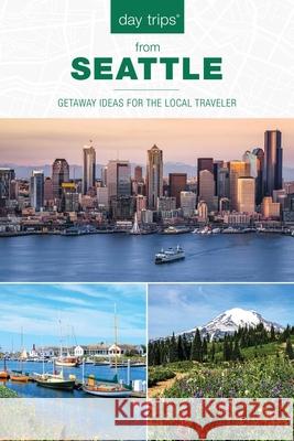 Day Trips(R) from Seattle: Getaway Ideas For The Local Traveler, Second Edition Ernst, Chloe 9781493044122 Globe Pequot Press - książka
