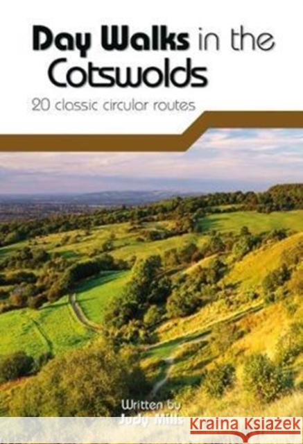 Day Walks in the Cotswolds: 20 classic circular routes Ms Judy Mills, Adam Long 9781910240991 Vertebrate Publishing Ltd - książka