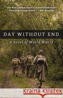 Day Without End: A Novel of World War Two Van Van Praag Steve Chadde  9781088155936 IngramSpark - książka