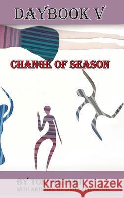 Daybook V: Change of Season Toni Ortner, Linda Rubenstein 9781640661356 Ardent Writer Press, LLC - książka