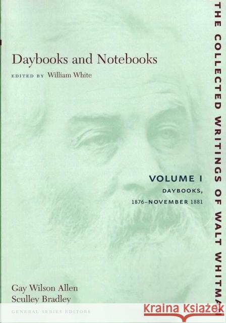 Daybooks and Notebooks: Volumes I-III Walt Whitman William White White 9780814794340 New York University Press - książka