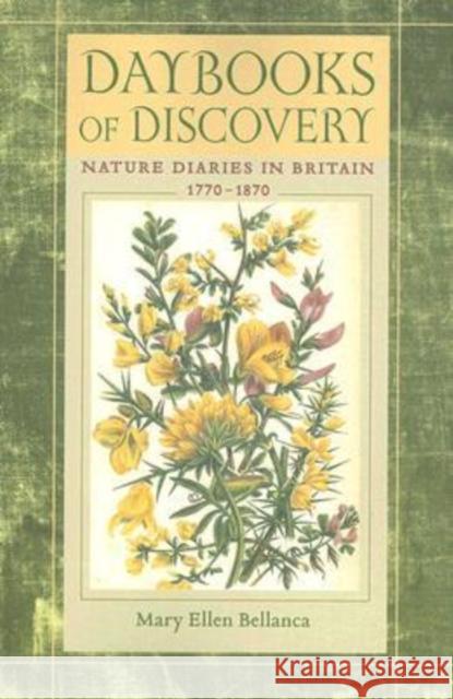 Daybooks of Discovery: Nature Diaries in Britain, 1770-1870 Bellanca, Mary Ellen 9780813926131 University of Virginia Press - książka