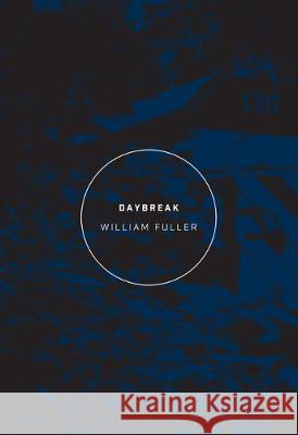 Daybreak William Fuller 9781733273411 Flood Editions - książka