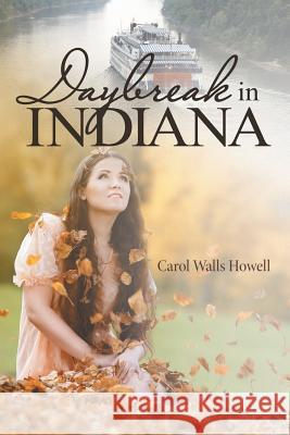 Daybreak in Indiana Carol Walls Howell 9781489713391 Liferich - książka