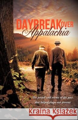 Daybreak Over Appalachia Don R Watts 9781622305834 Xulon Press - książka