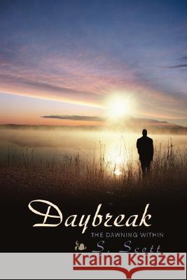 Daybreak: The Dawning Within Scott, S. 9780595494002 iUniverse - książka