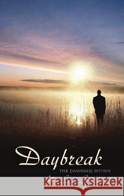 Daybreak: The Dawning Within S. Scott 9781959930051 Authors' Tranquility Press - książka