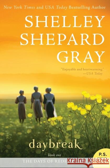 Daybreak: The Days of Redemption Series, Book One Gray, Shelley Shepard 9780062204400 Avon Inspire - książka