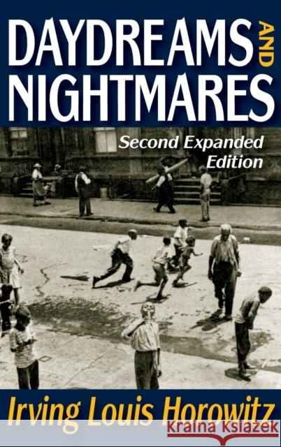 Daydreams and Nightmares: Expanded Edition Irving Horowitz 9781138521971 Routledge - książka