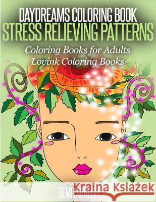 Daydreams Coloring Book: Stress Relieving Patterns: Coloring Books for Adult (Lovink Coloring Book) Demi Farrell Lovink Colorin 9781515395997 Createspace - książka