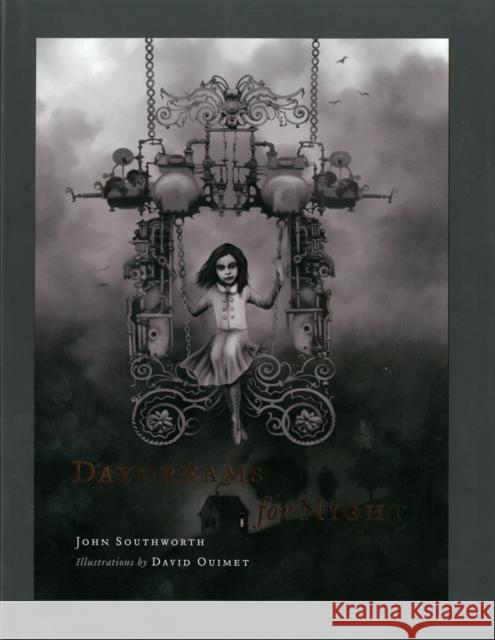 Daydreams for Night John Southworth David Ouimet 9781927018170 Simply Read Books - książka