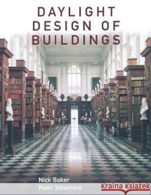 Daylight Design of Buildings: A Handbook for Architects and Engineers Baker, Nick 9781138405530  - książka