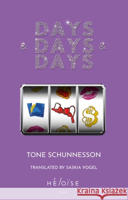 DAYS & DAYS & DAYS Tone Schunnesson 9781739751562 Heloise Press - książka