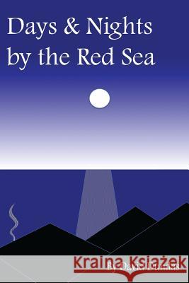 Days & Nights by the Red Sea MR D. Dundas 9781533619181 Createspace Independent Publishing Platform - książka