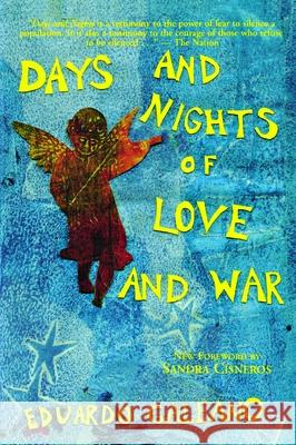 Days and Nights of Love and War Eduardo H. Galeano Sandra Cisneros 9781583670231 New York University Press - książka