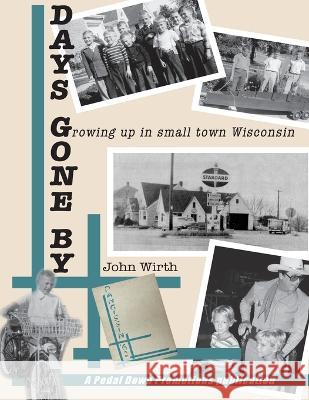 Days Gone By Jeff Pederson John Wirth  9781523960163 Createspace Independent Publishing Platform - książka