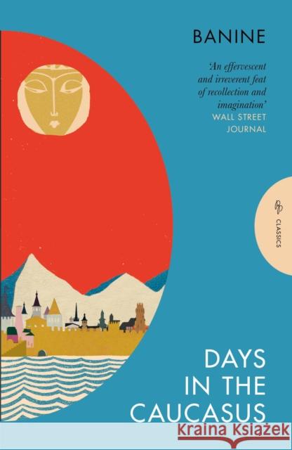 Days in the Caucasus Banine 9781805332206 Pushkin Press - książka