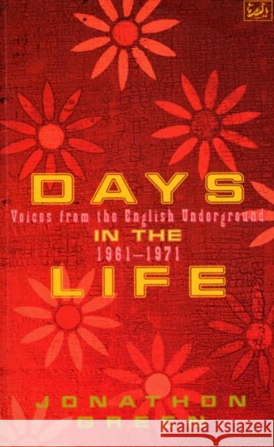 Days In The Life Jonathon Green 9780712666657  - książka