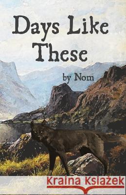 Days Like These Nom 9781514235157 Createspace - książka