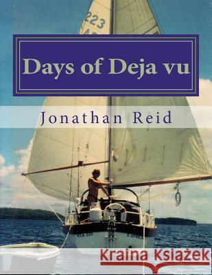 Days of Deja vu Reid, Jonathan 9781514690291 Createspace - książka