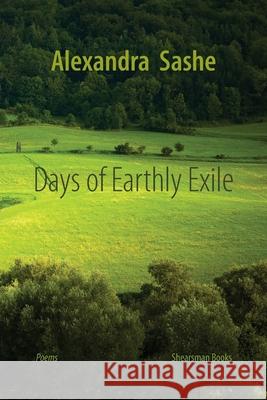 Days of Earthly Exile Alexandra Sashe 9781848617711 Shearsman Books - książka