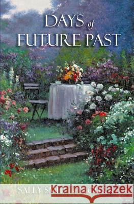 Days Of Future Past O'Rourke, Sally Smith 9781891437069 Victorian Essence Press - książka