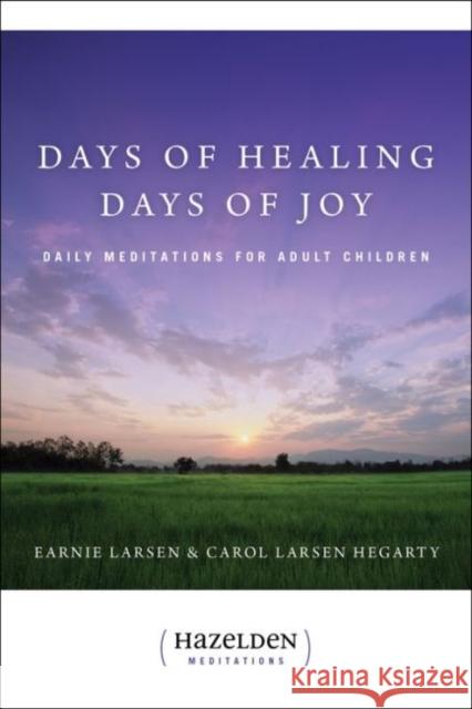 Days of Healing, Days of Joy Earnie Larsen 9780894864551 Hazelden Information & Educational Services - książka