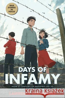 Days of Infamy: How a Century of Bigotry Led to Japanese American Internment (Scholastic Focus) Lawrence Goldstone 9781338722468 Scholastic Focus - książka
