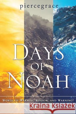 Days of Noah Piercegrace 9781498462105 Xulon Press - książka