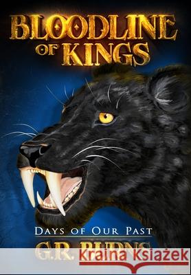 Days of Our Past: Bloodline of Kings G. R. Burns 9781737329176 Pacific Books - książka