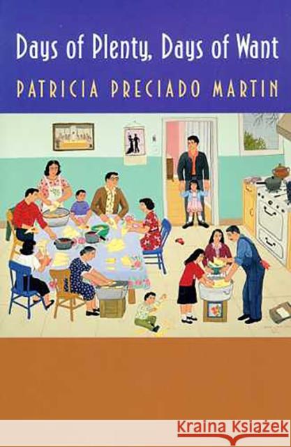 Days of Plenty, Days of Want Patricia Preciado Martin Patricia Preciado Martin 9780816519460 University of Arizona Press - książka