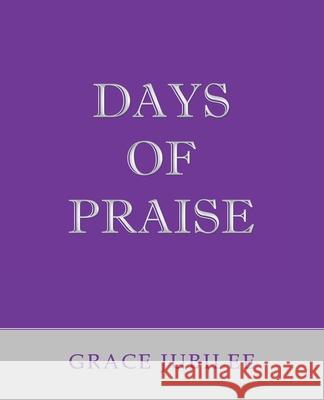Days of Praise Grace Jubilee 9781664225572 WestBow Press - książka