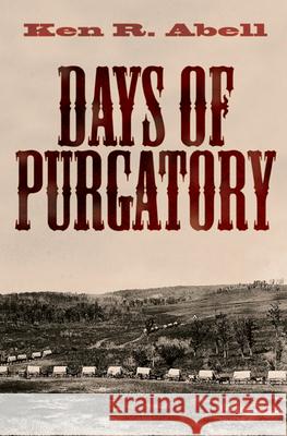 Days of Purgatory Ken R. Abell 9781498264273 Resource Publications (CA) - książka