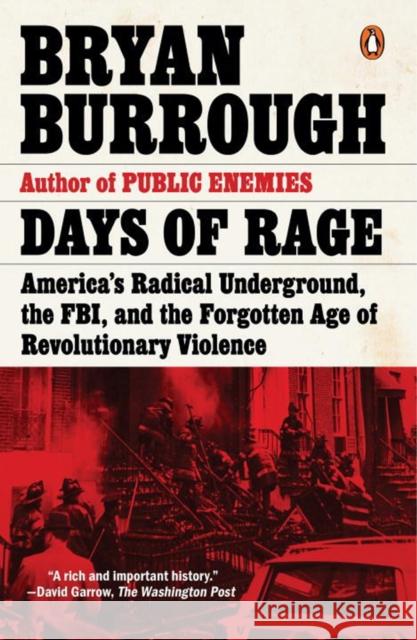 Days of Rage: America's Radical Underground, the FBI, and the Forgotten Age of Revolutionary Violence Bryan Burrough 9780143107972 Penguin Putnam Inc - książka