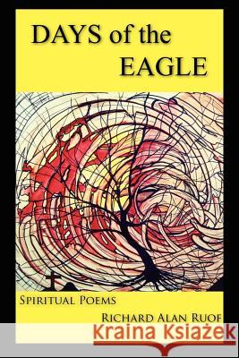 DAYS of the EAGLE: Setting Sun or Morning Star? Ruof, Richard Alan 9781420857757 Authorhouse - książka