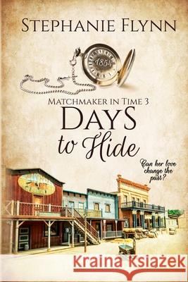 Days To Hide: A Protector Romantic Suspense Stephanie Flynn 9781952372476 Small Fish Publishing - książka