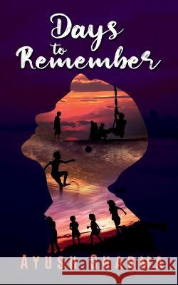 Days to Remember Ayush Kumar   9781649832795 Notion Press - książka